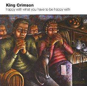 King Crimson: Happy With What You Have To Be Happy Wit [CD]