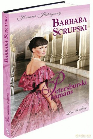 Romans historyczny 93: Petersburski romans - Barbara Scrupski [KSIĄŻKA]