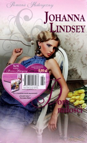 Romans historyczny 95: Dom miłości - Johanna Lindsey [KSIĄŻKA]