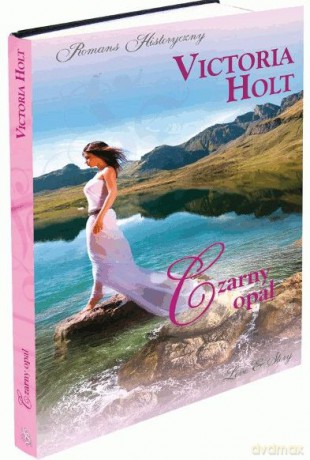 Romans historyczny 96: Czarny opal - Victoria Holt [KSIĄŻKA]