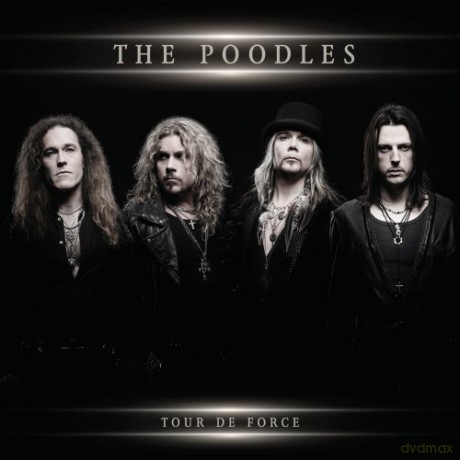 The Poodles: Tour De Force (digipack) [CD]
