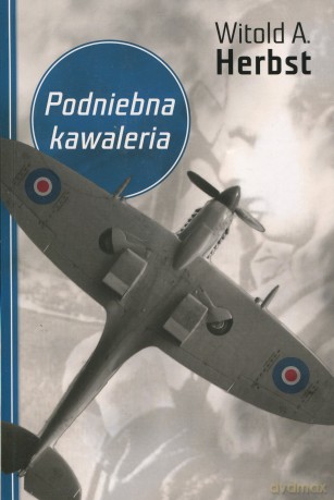 Podniebna kawaleria - Witold A. Herbst [KSIĄŻKA]