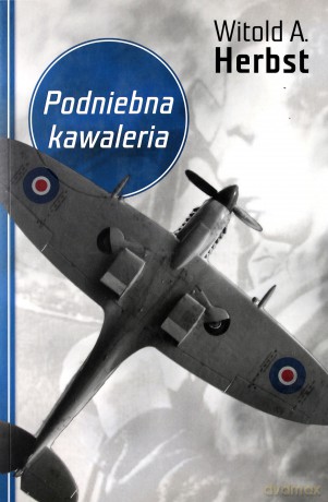 Podniebna kawaleria - Witold A. Herbst [KSIĄŻKA]