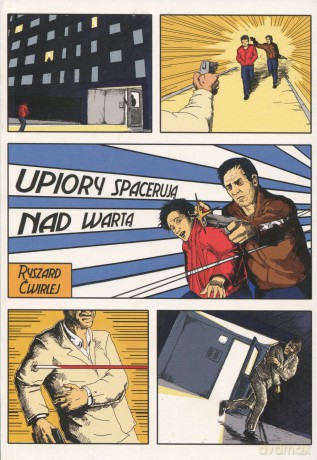 Upiory spaceruja nad warta - ryszard cwirlej [KSIĄŻKA]