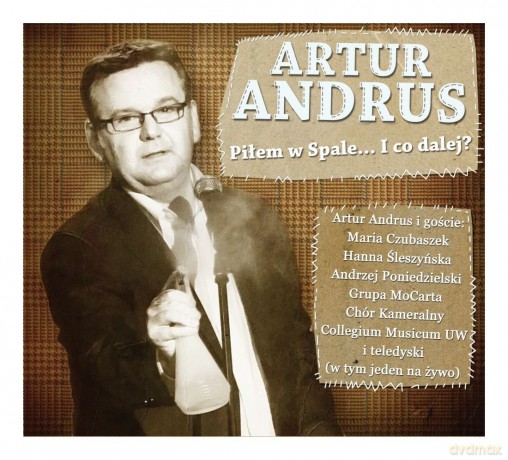 Artur Andrus: Piłem w Spale... I co dalej (digipack) [2CD]+[DVD]