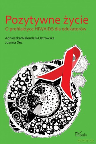 Pozytywne Życie - Agnieszka Walendzik-Ostrowska i Joanna Dec [KSIĄŻKA]