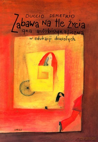 Zabawa Na Tle Życia - Duccio Demetrio [KSIĄŻKA]+[PLAKAT]