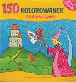 150 kolorowanek dla dziewczynek [KSIĄŻKA]