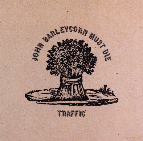 Traffic: John Barleycorn Must Die [CD]