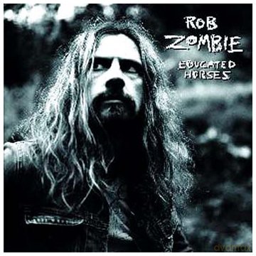 Rob Zombie: Educated Horses [CD]