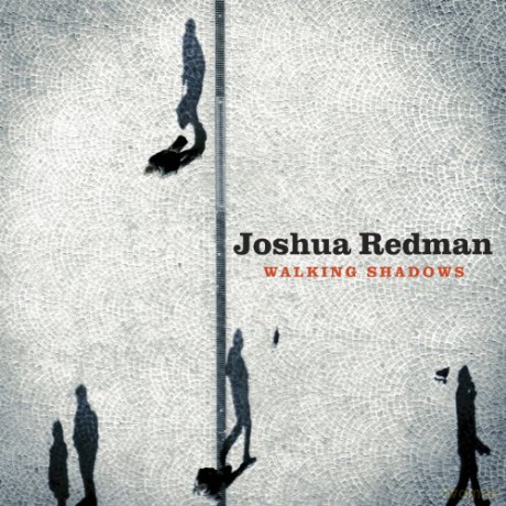 Joshua Redman: Walking Shadows (ecopack) [CD]