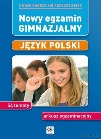 Nowy egzamin gimnazjalny. Język polski [KSIĄŻKA]