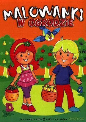 Malowanki. W ogrodzie [KSIĄŻKA]