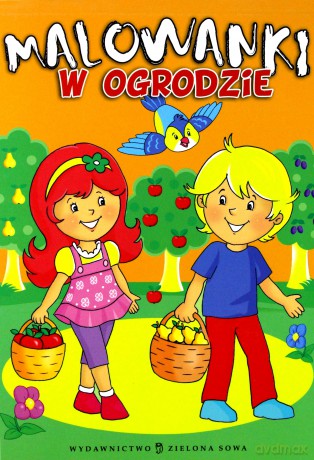 Malowanki. W ogrodzie [KSIĄŻKA]
