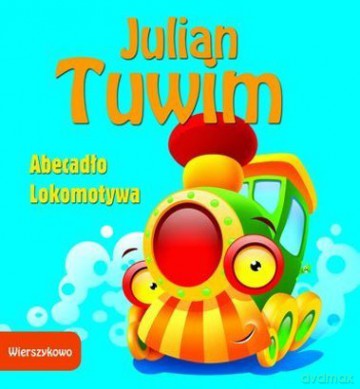 Wierszykowo. Abecadło/Lokomotywa - J. Tuwim [KSIĄŻKA]