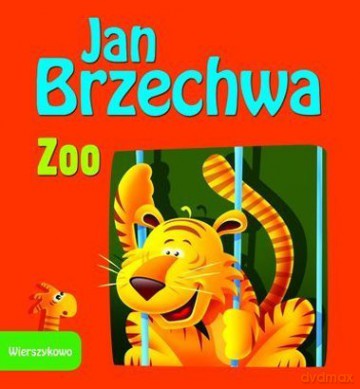 Wierszykowo. Zoo - J. Brzechwa [KSIĄŻKA]