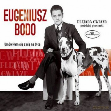Eugeniusz Bodo: Umówiłem Się Z Nią Na 9-Tą [CD]