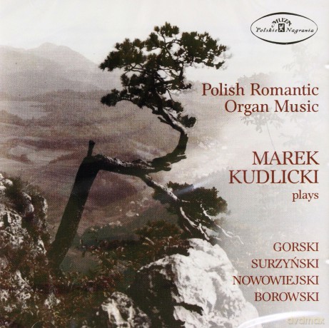 Marek Kudlicki: Polish Romantic Organ Music [CD]