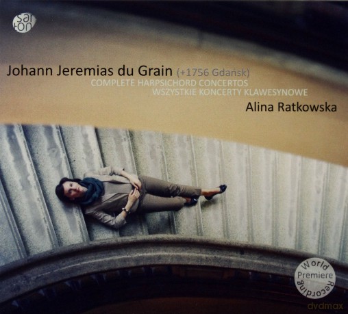Alina Ratkowska: Johann Jeremias Du Grain /Wszystkie Koncerty Klawesynowe/ (digipack) [CD]
