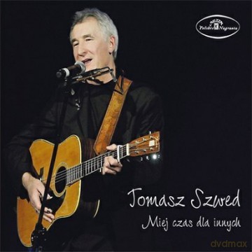 Tomasz Szwed: Miej Czas Dla Innych (digipack) [CD]