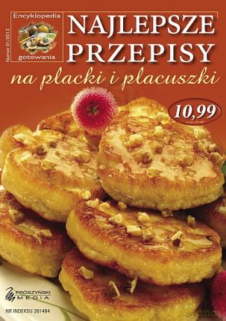 Encyklopedia Gotowania. Najlepsze przepisy na placki i placuszki [KSIĄŻKA]