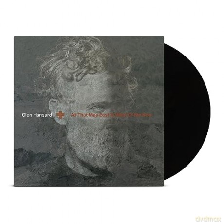 Glen Hansard: All That Was East Is West Of Me Now [Winyl]