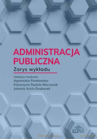 Administracja publiczna. Zarys wykładu [KSIĄŻKA]