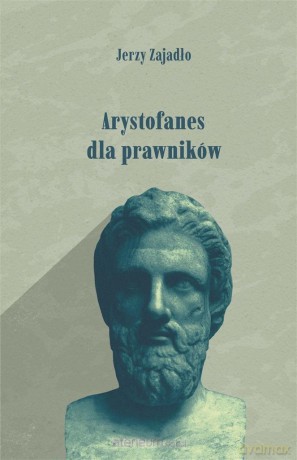 Arystofanes dla prawników - Jerzy Zajadło [KSIĄŻKA]