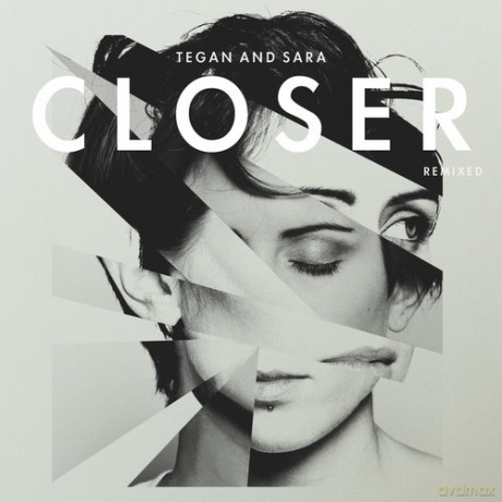 Tegan And Sara: Closer Remixed [WINYL]