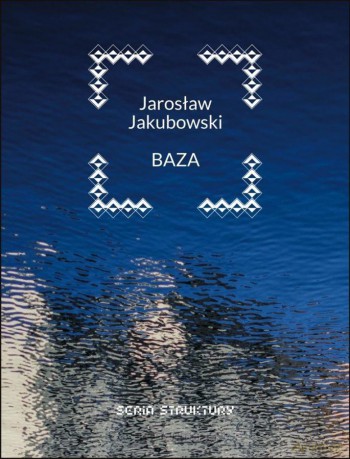 Baza - Jarosław Jakubowski [KSIĄŻKA]