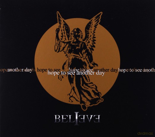 Believe: Hope To See Another Day [CD]
