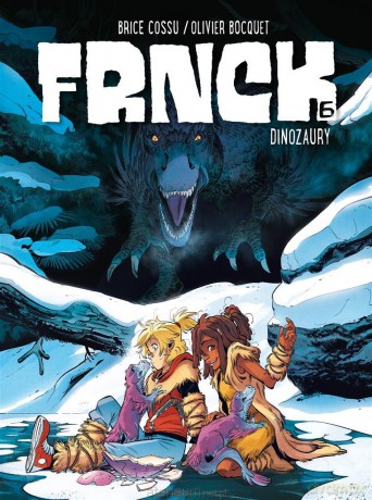Frnck (Tom 6) Dinozaury - Olivier Bocquet, Brice Cossu [KOMIKS]