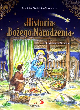 Historia Bożego Narodzenia - Dominika Stadnicka-Strzembosz [KSIĄŻKA]