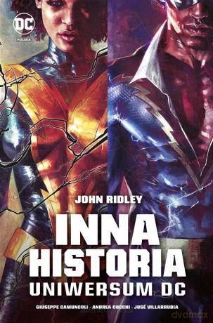 Inna historia uniwersum DC - John Ridley, Giuseppe Camuncoli, Andrea Cucchi, Tomasz Sidorkiewicz [KOMIKS]