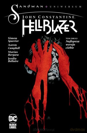 John Constantine. Hellblazer (Tom 2) Najlepsza wersja ciebie - Simon Spurrier, Aaron Campbell, Matas Bergara [KOMIKS]