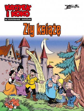 Kajtek i Koko. W krainie baśni (Tom 1) Zły książę - Janusz Christa [KOMIKS]