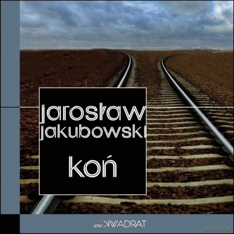 Koń - Jarosław Jakubowski [KSIĄŻKA]