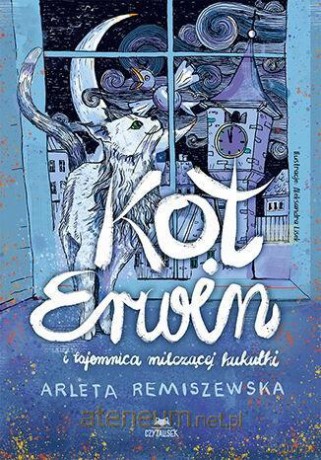Kot Erwin i tajemnica milczącej kukułki - Arleta Remiszewska [KSIĄŻKA]