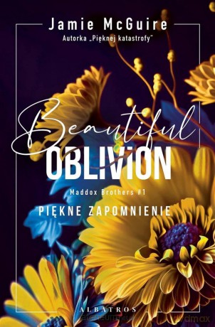 Maddox Brothers (Tom 1) Beautiful Oblivion - Jamie McGuire [KSIĄŻKA]