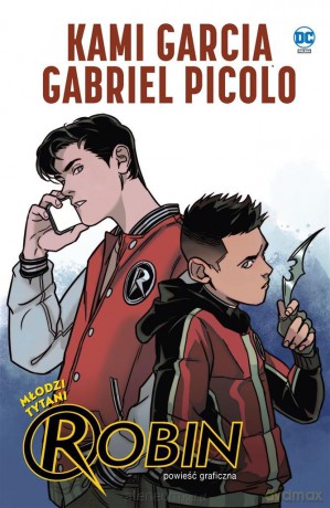 Młodzi Tytani. Robin - Kami Garcia, Gabriel Picolo [KOMIKS]