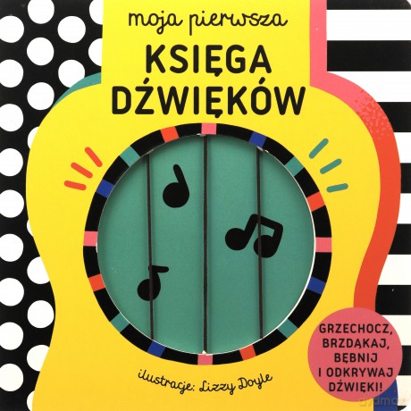 Moja pierwsza. Księga dźwięków - Lizzy Doyle [KSIĄŻKA]