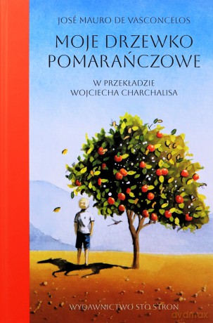 Moje drzewko pomarańczowe - Jose Mauro de Vasconcelos [KSIĄŻKA]