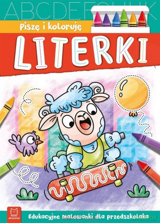 Piszę i koloruję. Literki. Edukacyjne malowanki - Agnieszka Bator [KSIĄŻKA]