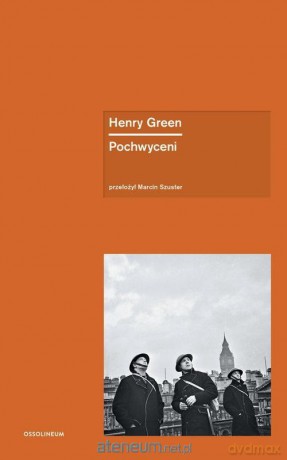 Pochwyceni - Henry Green [KSIĄŻKA]