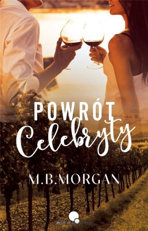 Powrót celebryty - M.B. Morgan [KSIĄŻKA]