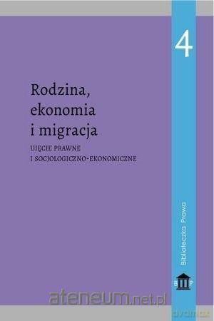 Rodzina, ekonomia i migracja [KSIĄŻKA]