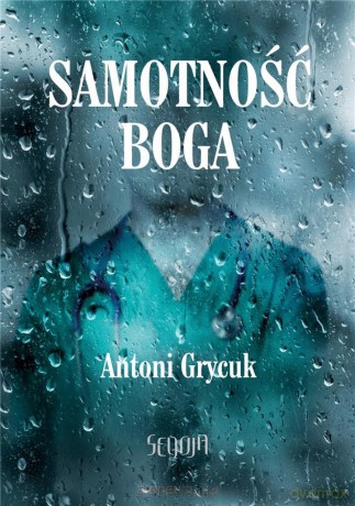 Samotność Boga - Antoni Grycuk [KSIĄŻKA]