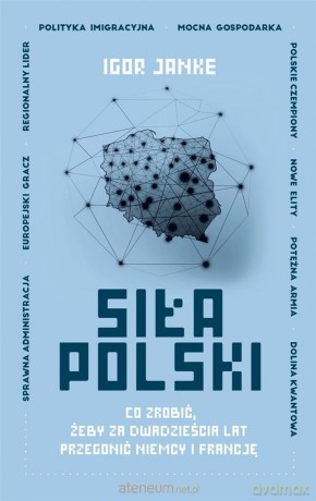 Siła Polski - Igor Janke [KSIĄŻKA]