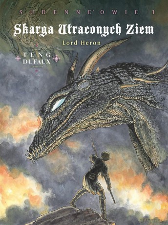 Skarga Utraconych Ziem. Sudenneowie (Tom 1) - Jean Dufaux, Paul Teng [KOMIKS]