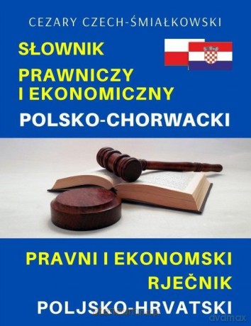 Słownik prawniczy i ekonomiczny polsko-chorwacki [KSIĄŻKA]